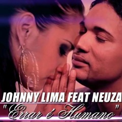 Johnny Lima feat. Neuza - Errar é Humano