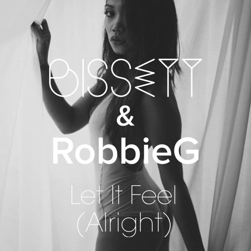RobbieG & Bissett - Let It feel (Alright)