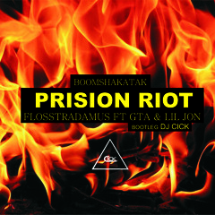 Flosstradamus X GTA X Lil Jon Ft Boomshakatak - Prision Riot ( DJ CICK EDIT)