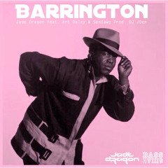 Barrington - Feat. Sendawg & @ArtDaley Prod. @DJ_JDen