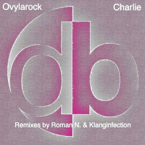 Ovylarock - Charlie (Klanginfection Remix)