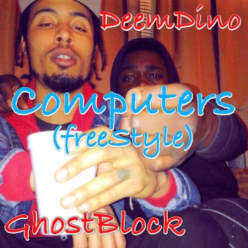 GhostBlock & DeemDino - Computers ( freestyle )