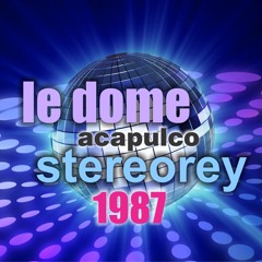 DISCOTHEQUE STEREOREY IN LE DOME ACAPULCO CASSETTE(1987)