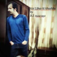 Libaas | Vocal: Haidar Iqbal | Poet: Jaun Elia