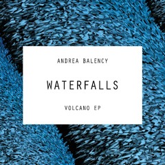Andrea Balency - Waterfalls (magø Rework)