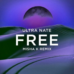 Free (Misha K Remix) [FREE DOWNLOAD]