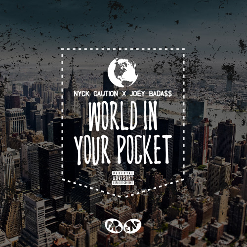 Nyck Caution - "World In Your Pocket" ft. Joey Bada$$ (Prod. by Chuck Strangers)