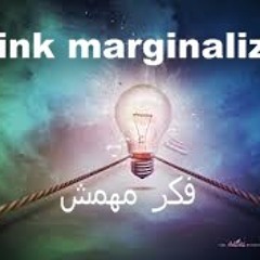 Marginalized thinking- فكر مهمش
