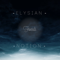 Friends - Notion & Elysian
