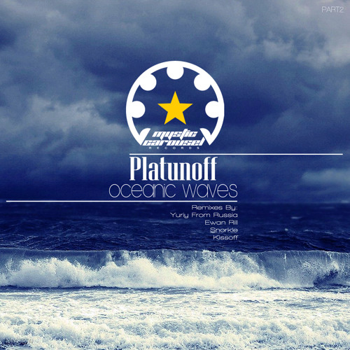 Platunoff - Oceanic Waves (Kissoff Remix)