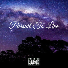 Pursuit To Live (Prod. BluntedBeatz)