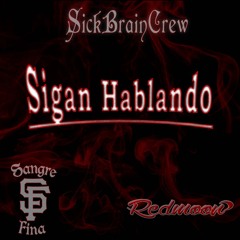 Sigan Hablando - Sangre Fina (LuNa Mc)
