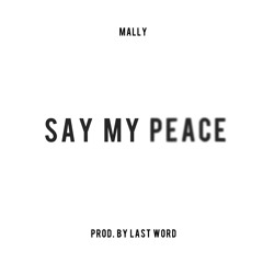 Say My Peace