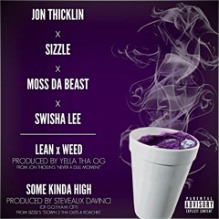Lean x Weed feat. Sizzle & Moss da Beast (prod. by Yella tha OG)