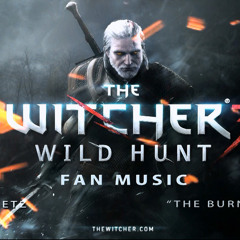 The Burning Heart ("The Witcher" fanmade Music)