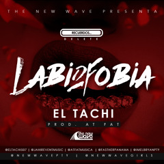 El Tachi - Labiofobia (Prod. AtFat) @PlenaUrbana