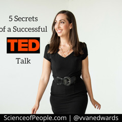 Interview With Vanessa Van Edwards - 5 Secrets of Successful TED Talks