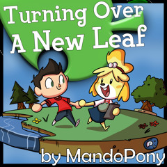 Turning Over A New Leaf - Animal Crossing Song By MandoPony [Ft. Emily Jones]