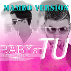 Farruko Ft Ken Y - Baby Si Tu (Mambo Version 2015)