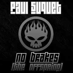 P. Suquet - No Brakes (The Offspring Cover)