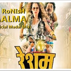 DJ RoNIsH - Jaalma Resham Filili (Official Madal Mix)