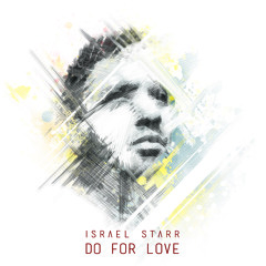 Do For Love - ISRAEL STARR
