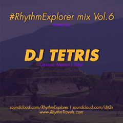 RhythmExplorer Mix Vol.6 hosted by DJ Tetris #3Ball