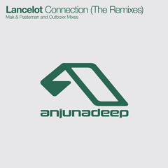 Lancelot - Connection (Outboxx Remix)