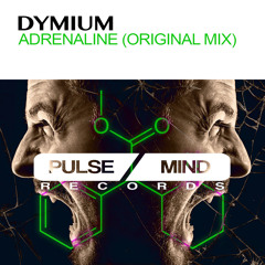 Dymium - Adrenaline (Original Mix) Preview