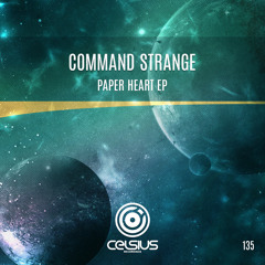 CLS135 / Command Strange - Paper Heart EP (OUT NOW!)