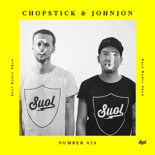 Stream Suol Radio Show 024 Chopstick & Johnjon by Suol Listen