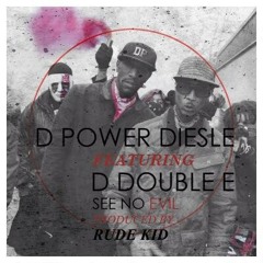 Diesle D Power ft D Double E - See No Evil (Tigs Remix)