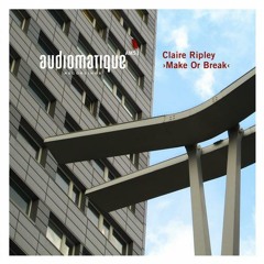 Claire Ripley - Make Or Break (Patrick Chardronnet Remix)