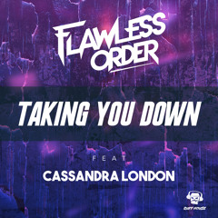 Taking You Down feat. Cassandra London