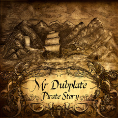 07) Mr Dubplate - Pirate Story