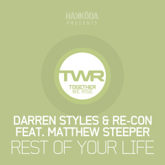 Darren Styles & Re-Con feat. Matthew Steeper - Rest Of Your Life