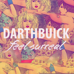 DArthbuick - Feel Surreal FREE DL