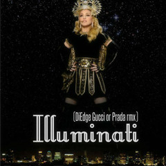 Madonna - Illuminati (DiEdge  Gucci or Prada Rmx)