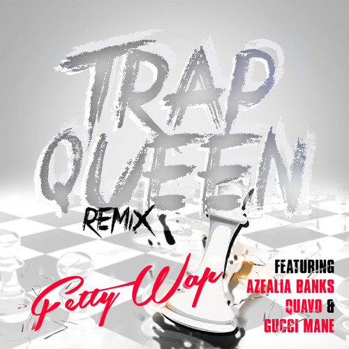 Stream Fetty Wap - Trap Queen (Remix feat. Azealia Banks, Quavo & Gucci  Mane) by Dazed Digital | Listen online for free on SoundCloud