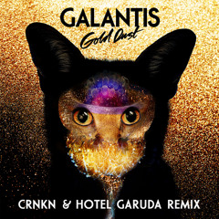 Galantis - Gold Dust (CRNKN & Hotel Garuda Remix)