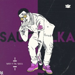12 - Sauce Walka - You Hoes Outta Pocket