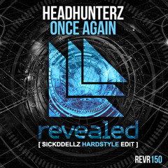 Once Again - Headhunterz [Sickddellz Hardstyle Edit]