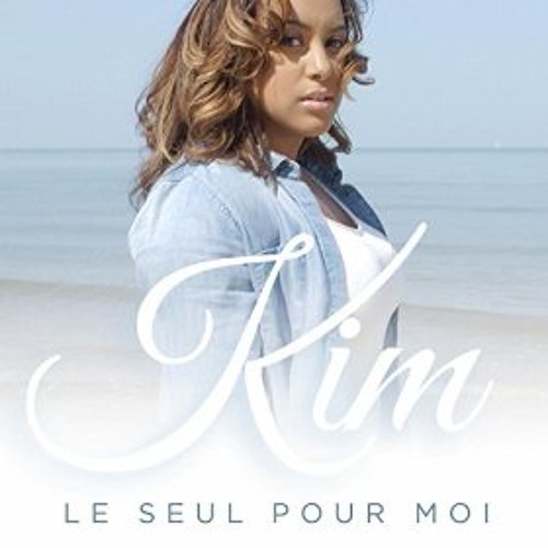 Extension Kim Le Seul Pour Moi Dj Maicky Version.