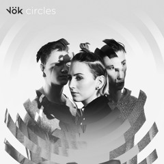 Vök - Circles