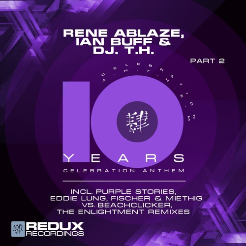 RDX181PT2 : Rene Ablaze, Ian Buff & DJ T.H. - 10 Years (Purple Stories Remix)