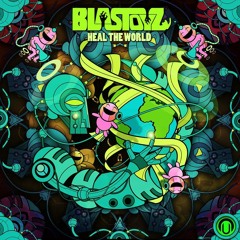 Blastoyz - Heal The World - OUT NOW!!!