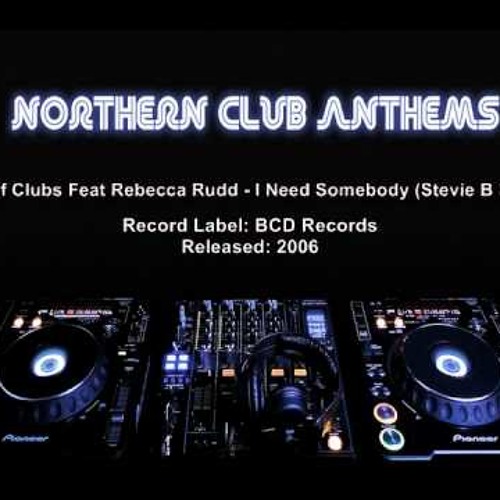 King Of Clubs Feat Rebecca Rudd - I Need Somebody (Stevie B Remix)