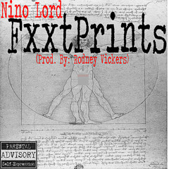 FxxtPrints (Prod. By Rodney Vickers)