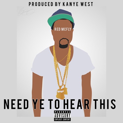 Red Mcfly - Need Ye To Hear This (Prod. By KanYe West)