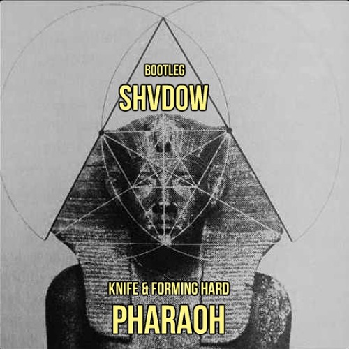 P H A R A O H - KNIFE & FORMING HARD - (BOOTLEG) OUT NOW